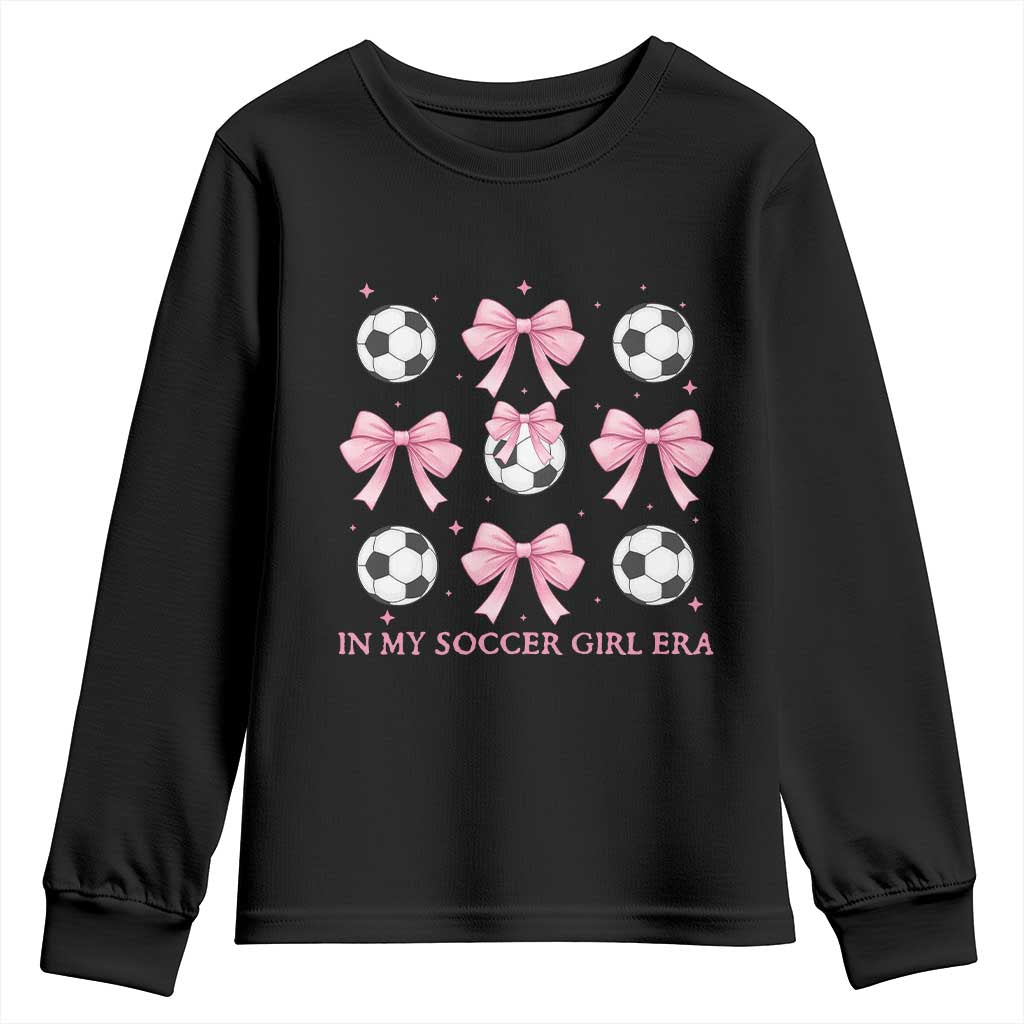 In My Soccer Girl Era Youth Sweatshirt Funny Football Fan