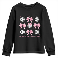 In My Soccer Girl Era Youth Sweatshirt Funny Football Fan