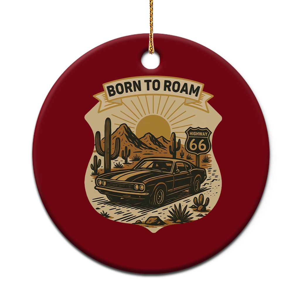 Vintage Muscle Car Route Highway 66 Ceramic Ornament Born To Roam Road Trip