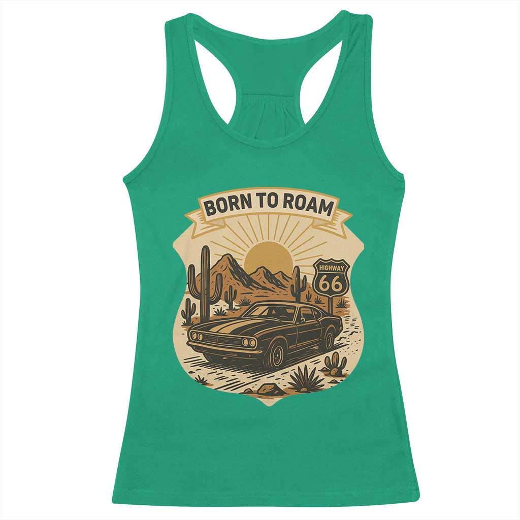 Vintage Muscle Car Route Highway 66 Racerback Tank Top Born To Roam Road Trip