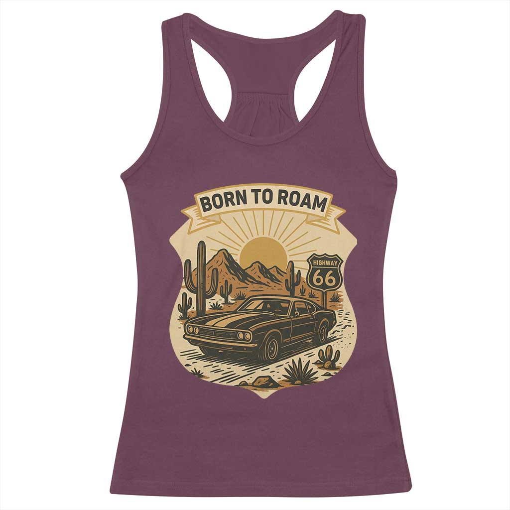 Vintage Muscle Car Route Highway 66 Racerback Tank Top Born To Roam Road Trip