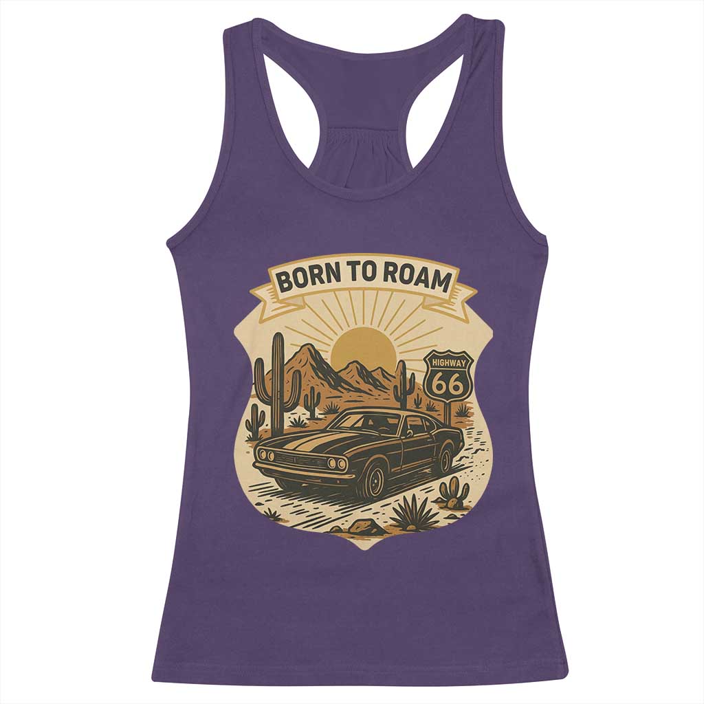 Vintage Muscle Car Route Highway 66 Racerback Tank Top Born To Roam Road Trip