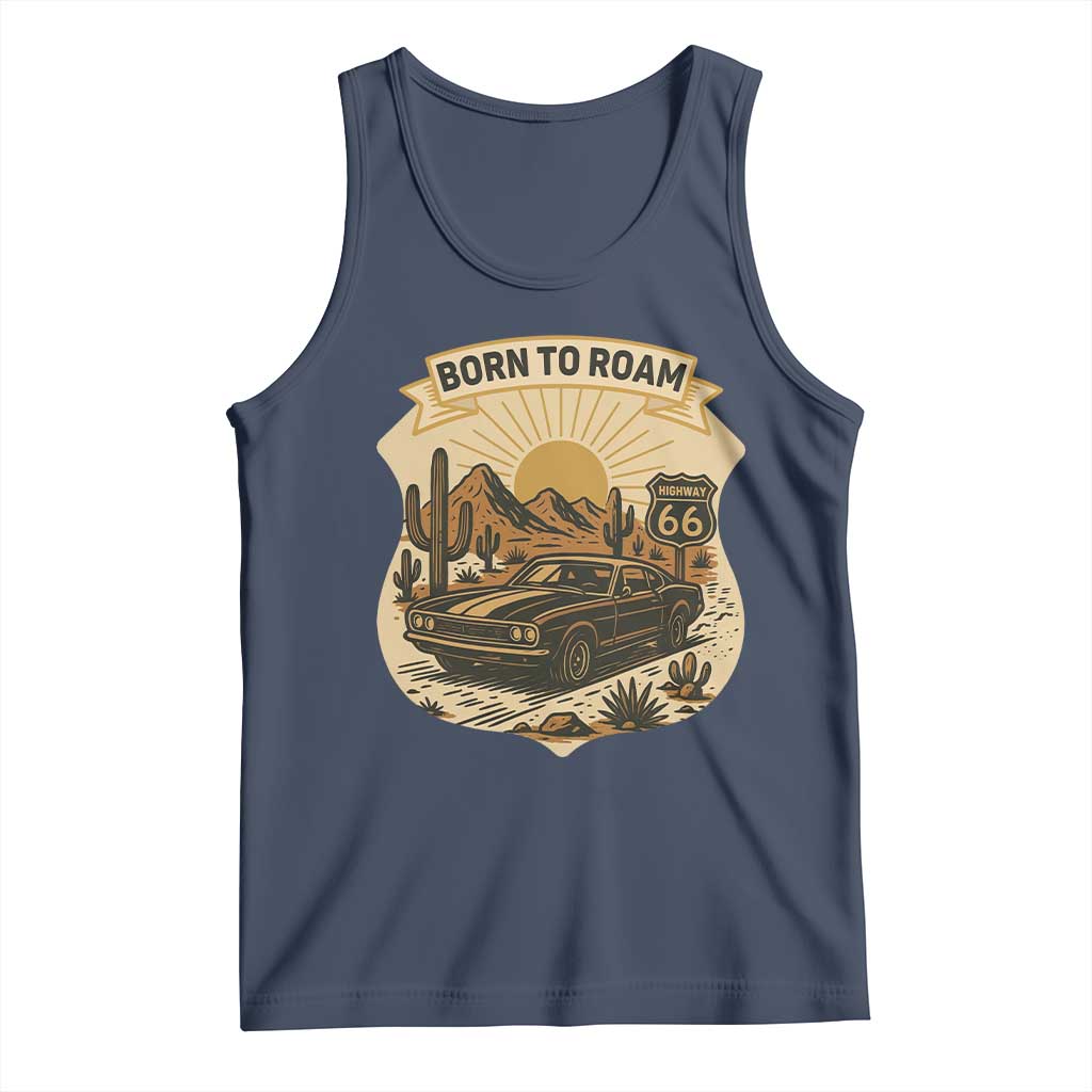 Vintage Muscle Car Route Highway 66 Tank Top Born To Roam Road Trip