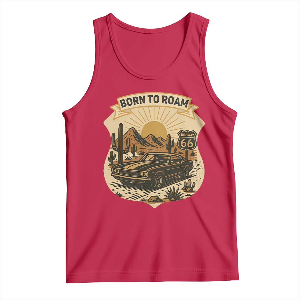Vintage Muscle Car Route Highway 66 Tank Top Born To Roam Road Trip