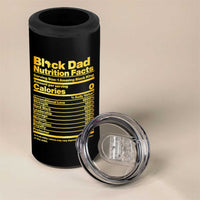 Black Dad Nutrition Facts 4 in 1 Can Cooler Tumbler African American Fathers Day