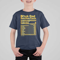 Black Dad Nutrition Facts T Shirt For Kid African American Fathers Day