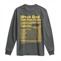 Black Dad Nutrition Facts Long Sleeve Shirt African American Fathers Day