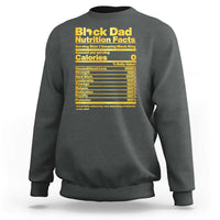 Black Dad Nutrition Facts Sweatshirt African American Fathers Day