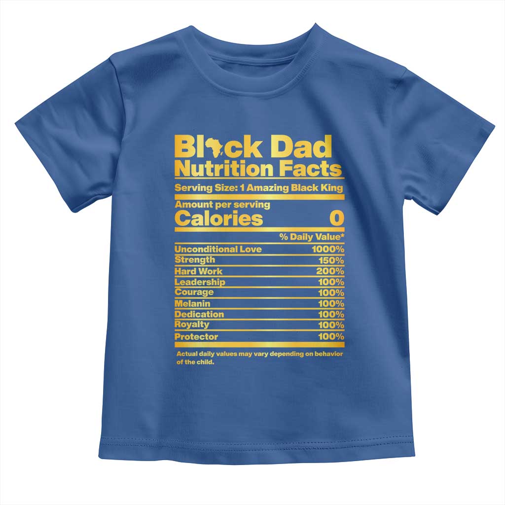 Black Dad Nutrition Facts Toddler T Shirt African American Fathers Day