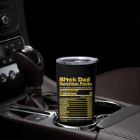 Black Dad Nutrition Facts Tumbler Cup African American Fathers Day
