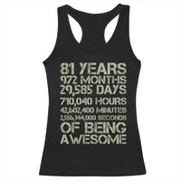 Vintage 81st Milestone Birthday Racerback Tank Top 81 Years Of Being Awesome