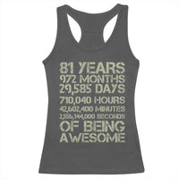 Vintage 81st Milestone Birthday Racerback Tank Top 81 Years Of Being Awesome