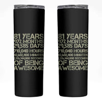 Vintage 81st Milestone Birthday Skinny Tumbler 81 Years Of Being Awesome