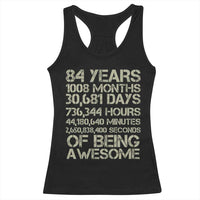 Vintage 84th Milestone Birthday Racerback Tank Top 84 Years Of Being Awesome