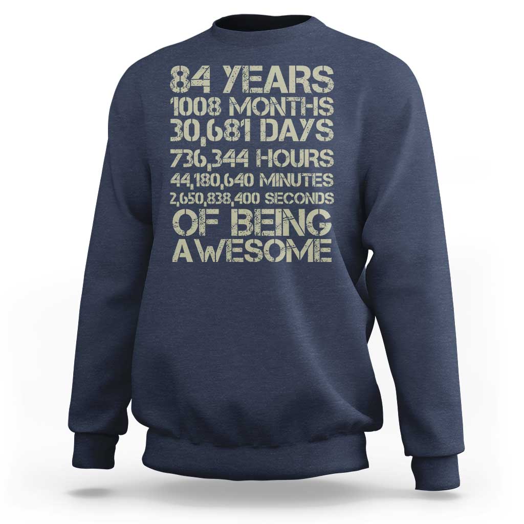 Vintage 84th Milestone Birthday Sweatshirt 84 Years Of Being Awesome