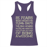 Vintage 85th Milestone Birthday Racerback Tank Top 85 Years Of Being Awesome