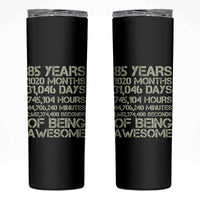 Vintage 85th Milestone Birthday Skinny Tumbler 85 Years Of Being Awesome