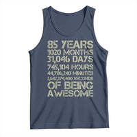 Vintage 85th Milestone Birthday Tank Top 85 Years Of Being Awesome