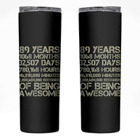 Vintage 89th Milestone Birthday Skinny Tumbler 89 Years Of Being Awesome