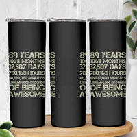 Vintage 89th Milestone Birthday Skinny Tumbler 89 Years Of Being Awesome