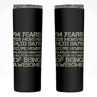 Vintage 94th Milestone Birthday Skinny Tumbler 94 Years Of Being Awesome