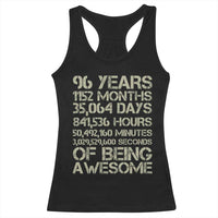 Vintage 96th Milestone Birthday Racerback Tank Top 96 Years Of Being Awesome