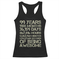 Vintage 99th Milestone Birthday Racerback Tank Top 99 Years Of Being Awesome