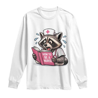 Funny Raccoon Nursing Student Healthcare Gift Long Sleeve Shirt