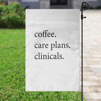 Funny Nursing School Life Garden Flag Coffee Care Plans And Clinicals