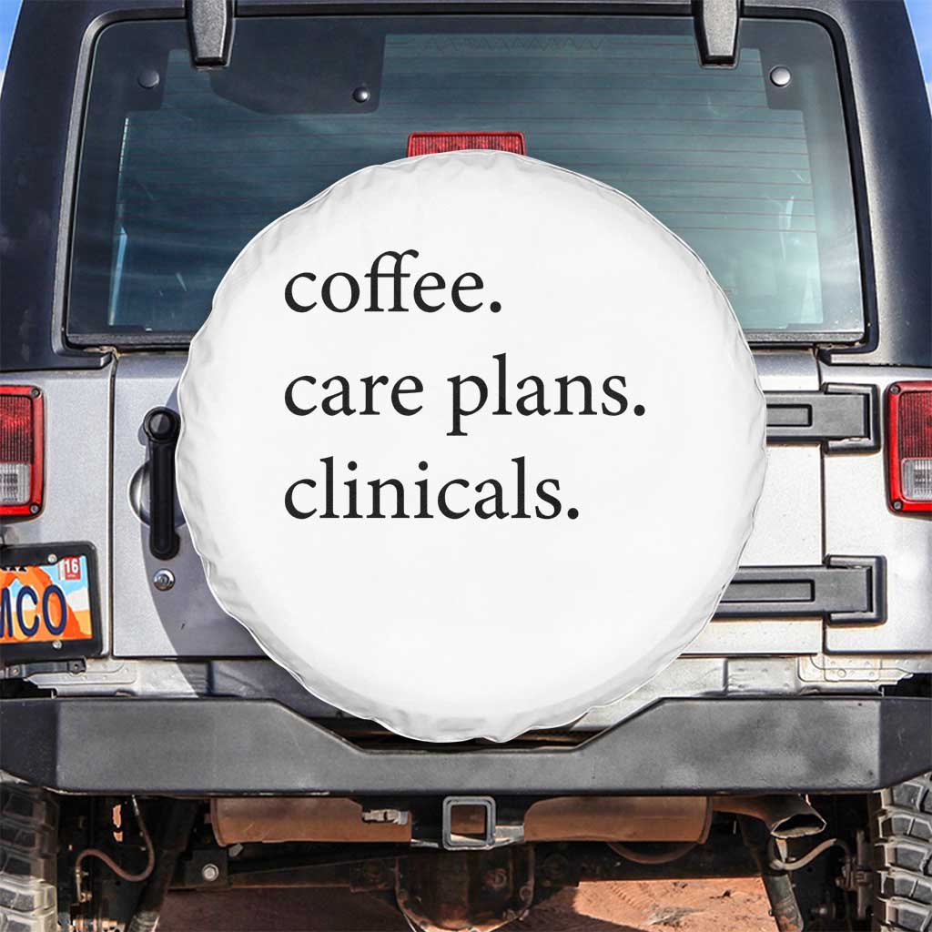 Funny Nursing School Life Spare Tire Cover Coffee Care Plans And Clinicals