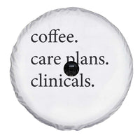 Funny Nursing School Life Spare Tire Cover Coffee Care Plans And Clinicals