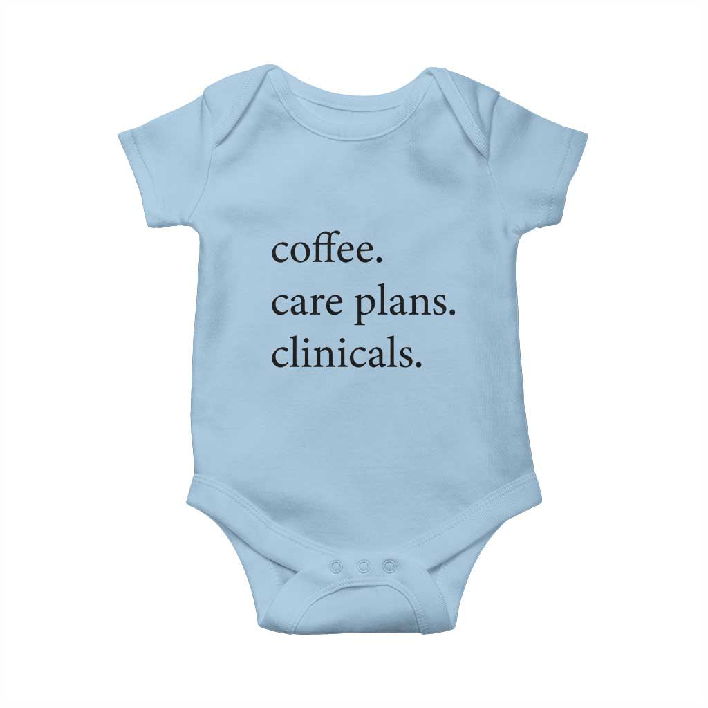 Funny Nursing School Life Baby Onesie Coffee Care Plans And Clinicals