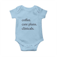 Funny Nursing School Life Baby Onesie Coffee Care Plans And Clinicals