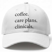 Funny Nursing School Life Baseball Cap Coffee Care Plans And Clinicals