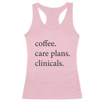 Funny Nursing School Life Racerback Tank Top Coffee Care Plans And Clinicals