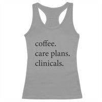 Funny Nursing School Life Racerback Tank Top Coffee Care Plans And Clinicals