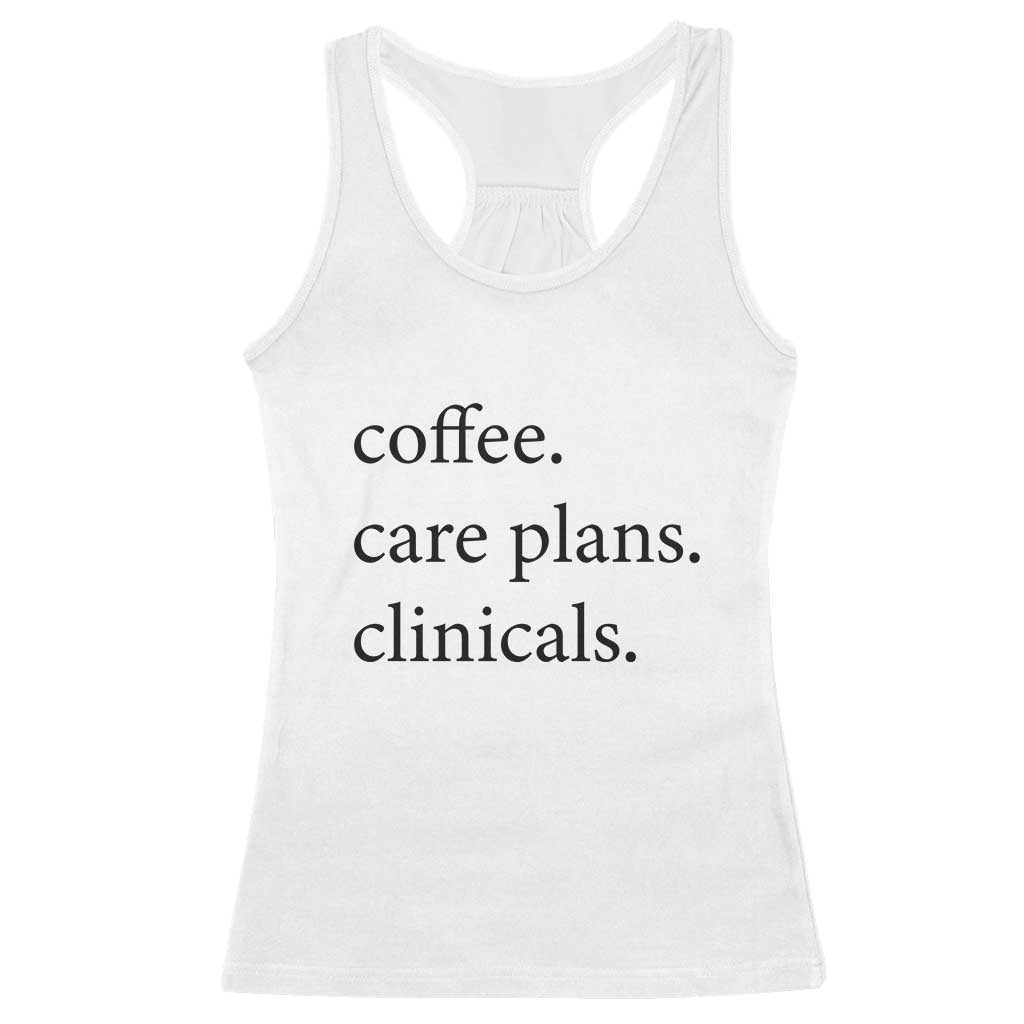 Funny Nursing School Life Racerback Tank Top Coffee Care Plans And Clinicals