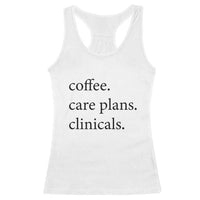 Funny Nursing School Life Racerback Tank Top Coffee Care Plans And Clinicals