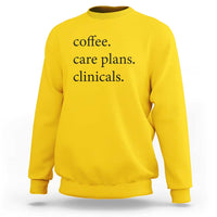 Funny Nursing School Life Sweatshirt Coffee Care Plans And Clinicals