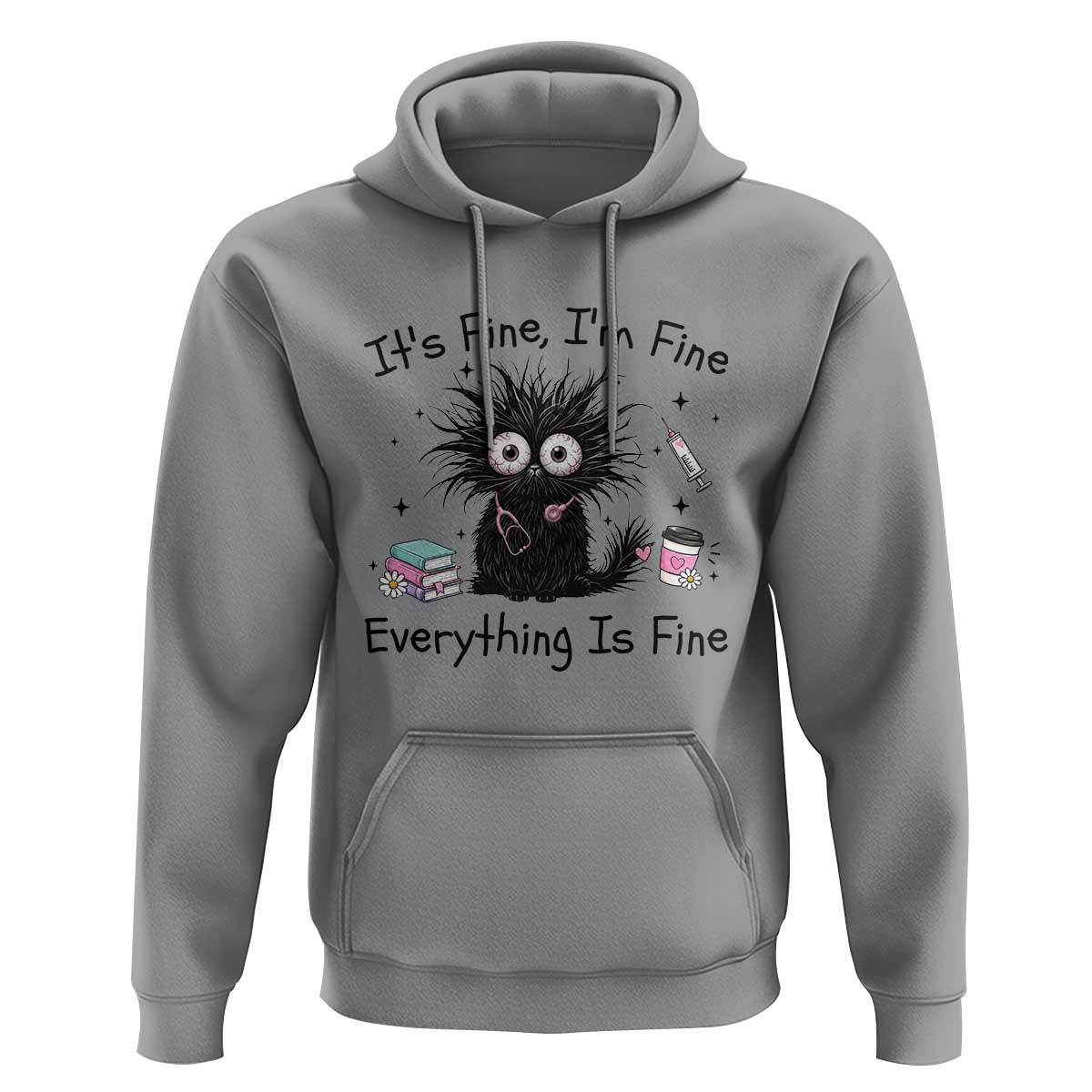 Funny Stressed Black Cat Nursing Student Life Hoodie ts Fine Im Fine Everything Is Fine