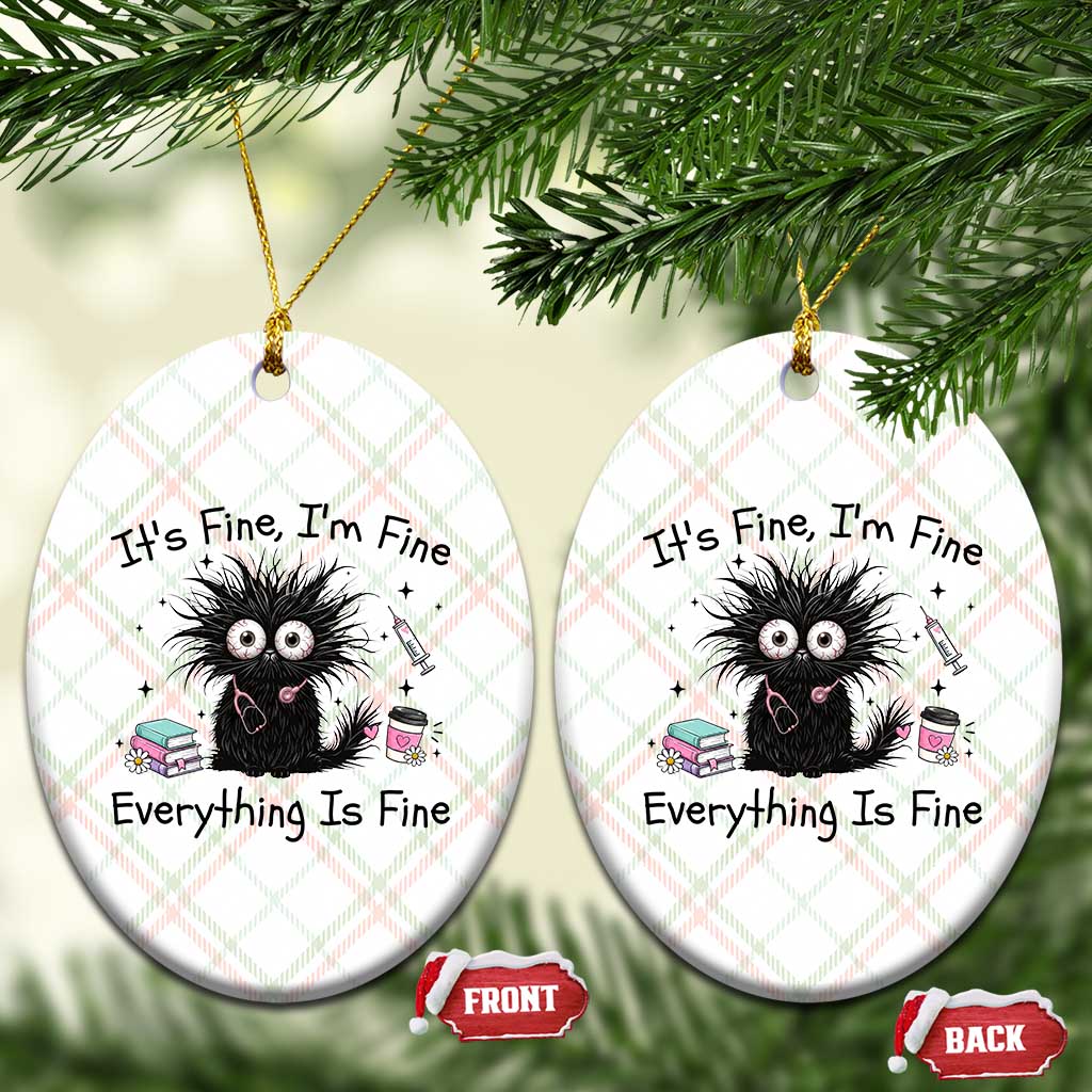 Funny Stressed Black Cat Nursing Student Life Ceramic Ornament ts Fine Im Fine Everything Is Fine