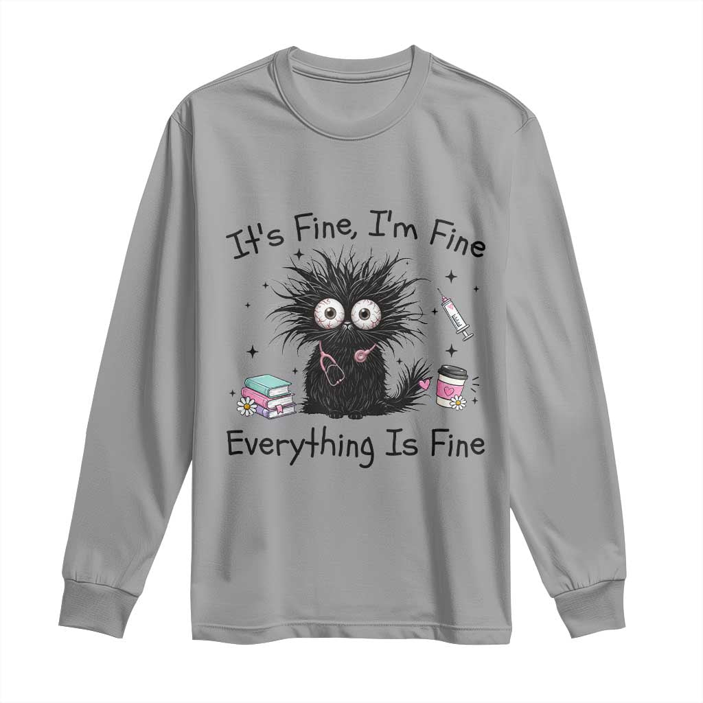 Funny Stressed Black Cat Nursing Student Life Long Sleeve Shirt ts Fine Im Fine Everything Is Fine