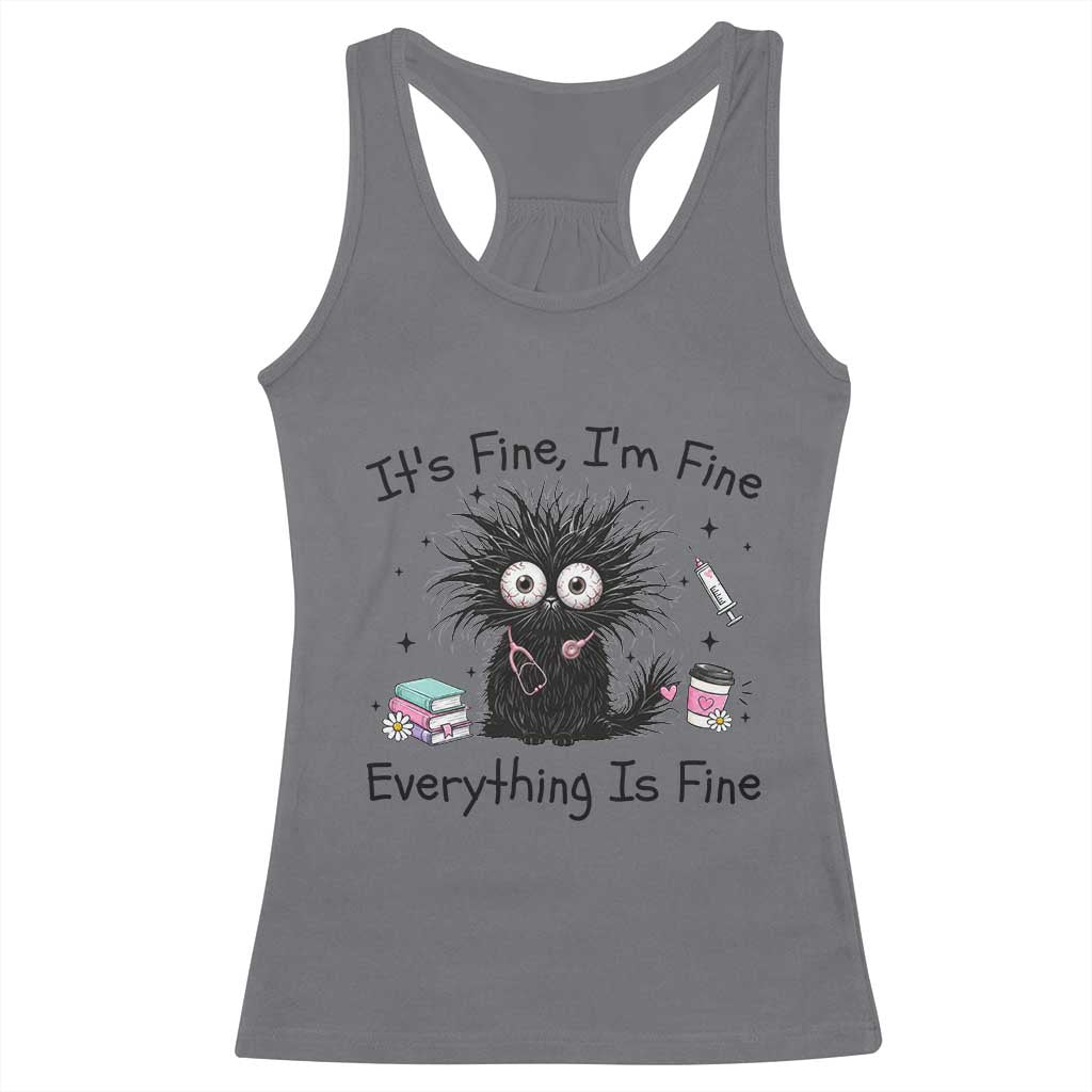 Funny Stressed Black Cat Nursing Student Life Racerback Tank Top ts Fine Im Fine Everything Is Fine