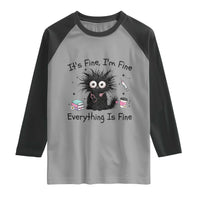 Funny Stressed Black Cat Nursing Student Life Raglan Shirt ts Fine Im Fine Everything Is Fine