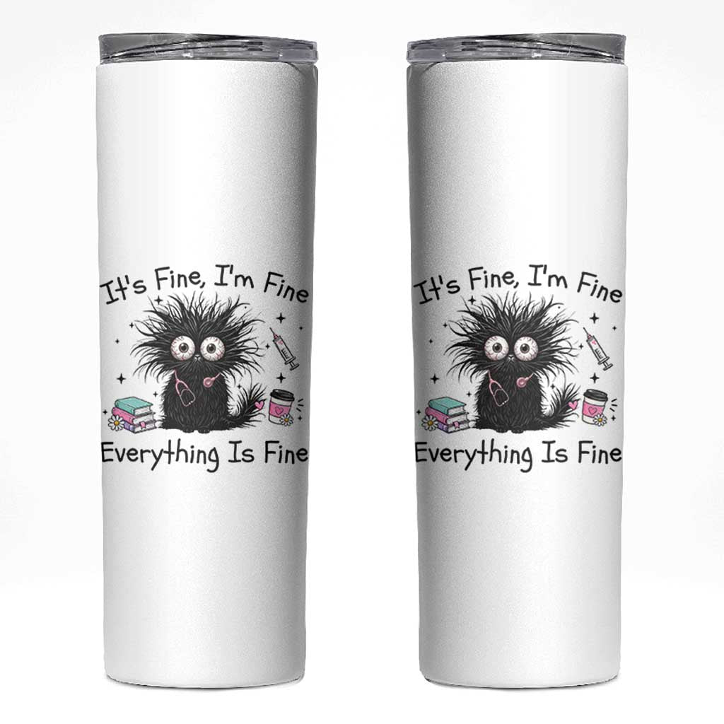 Funny Stressed Black Cat Nursing Student Life Skinny Tumbler ts Fine Im Fine Everything Is Fine