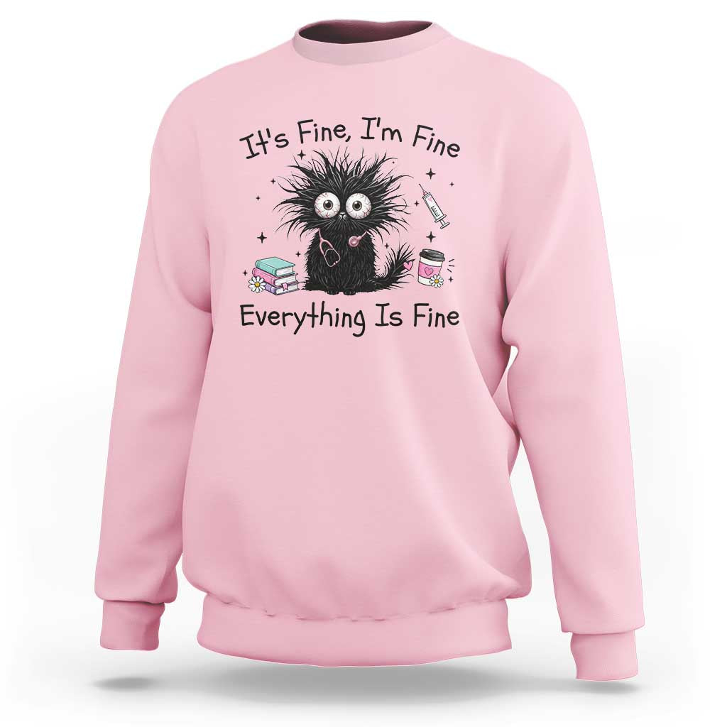 Funny Stressed Black Cat Nursing Student Life Sweatshirt ts Fine Im Fine Everything Is Fine