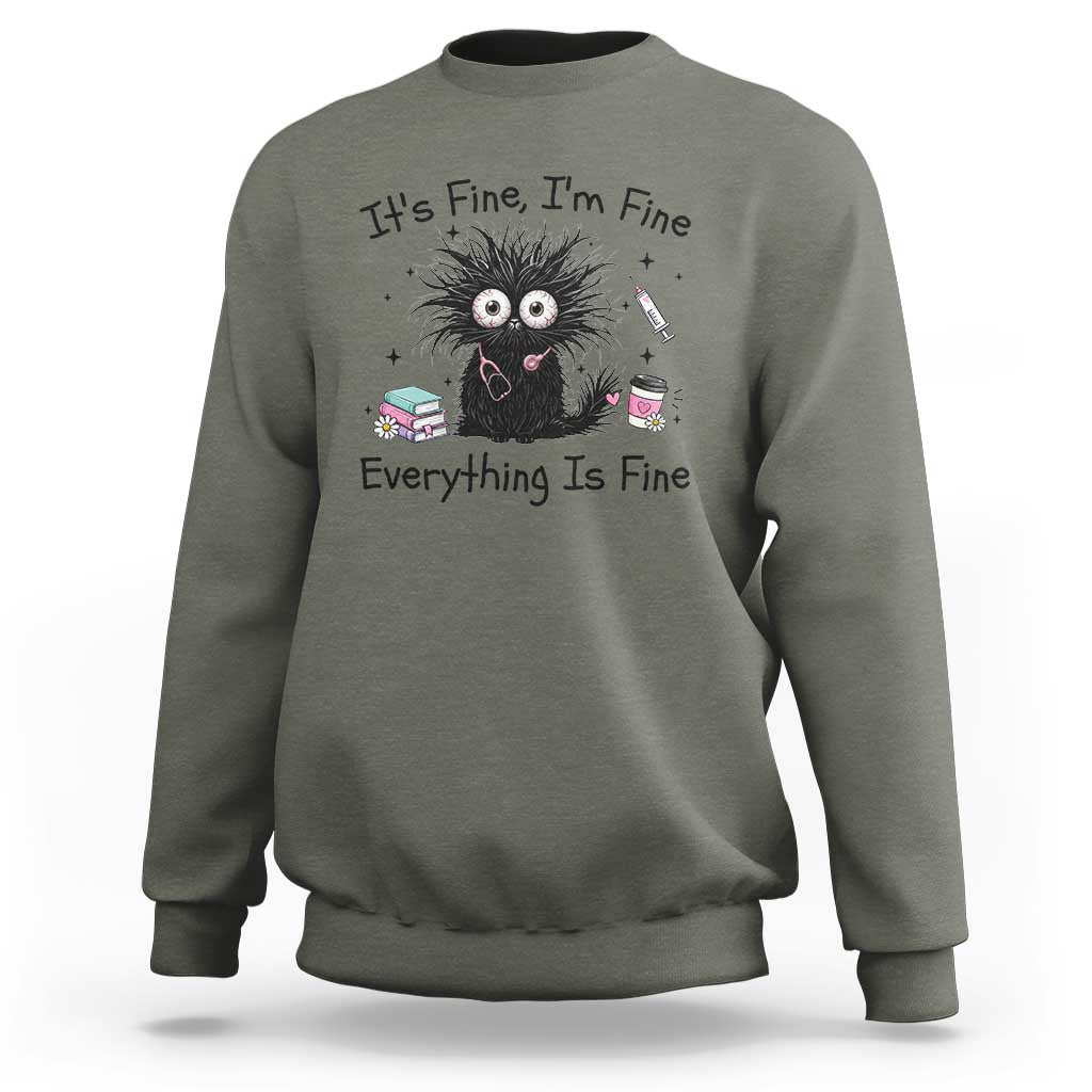 Funny Stressed Black Cat Nursing Student Life Sweatshirt ts Fine Im Fine Everything Is Fine