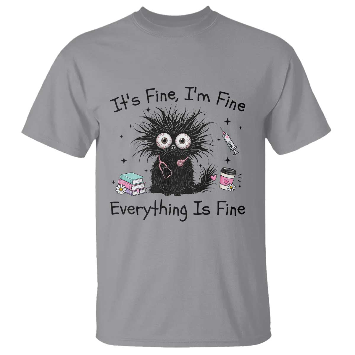 Funny Stressed Black Cat Nursing Student Life T Shirt ts Fine Im Fine Everything Is Fine