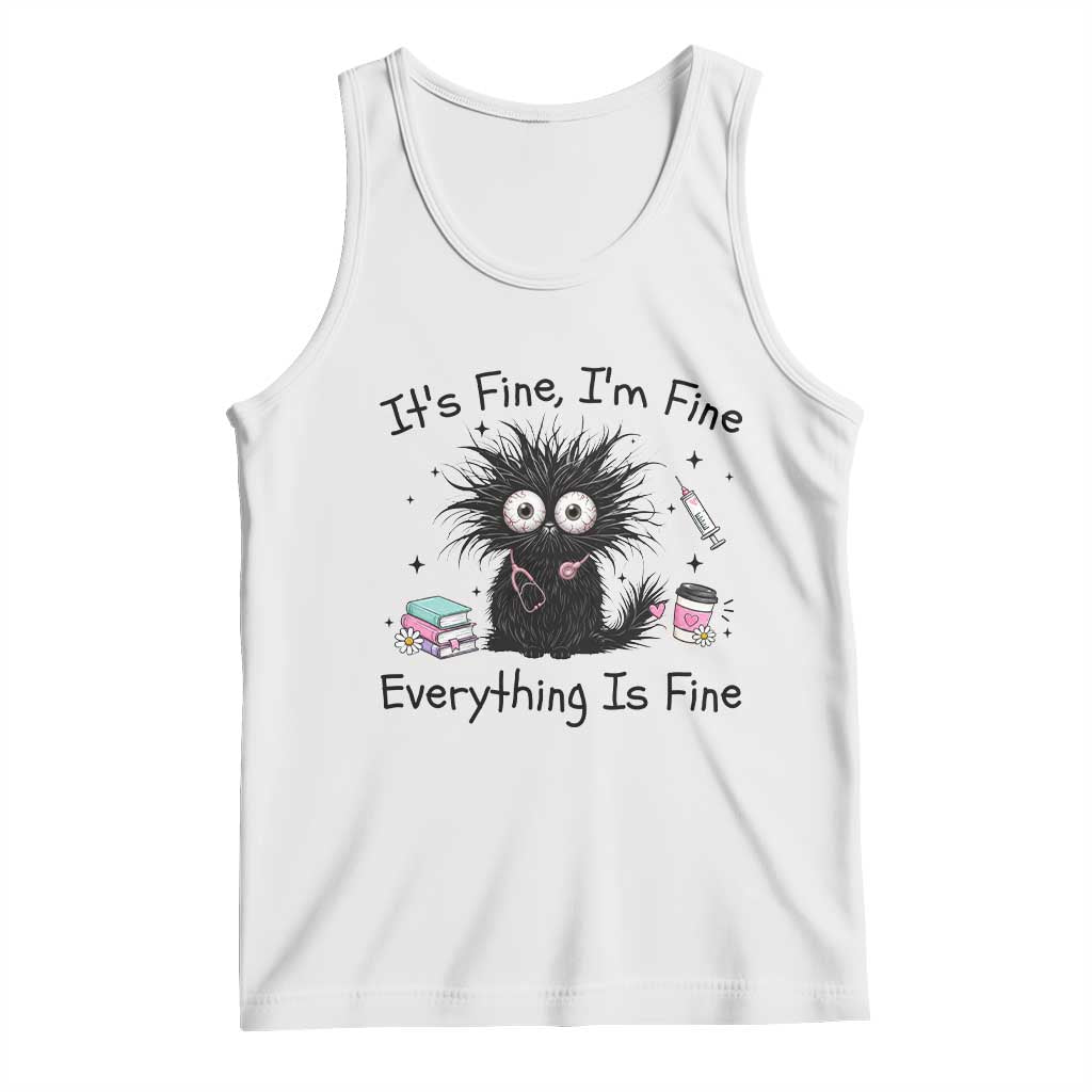 Funny Stressed Black Cat Nursing Student Life Tank Top ts Fine Im Fine Everything Is Fine