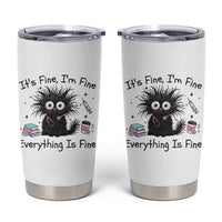 Funny Stressed Black Cat Nursing Student Life Tumbler Cup ts Fine Im Fine Everything Is Fine